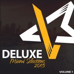 VA - Deluxe Miami Selections 2015, Vol. 1