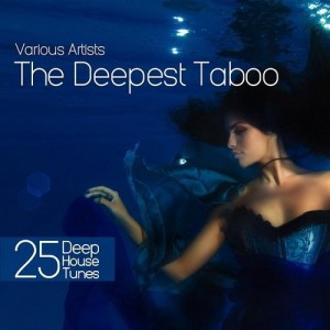 VA - The Deepest Taboo 25 Deep House Tunes