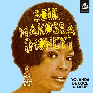 Yolanda Be Cool & DCUP - Soul Makossa (Money) (Club Mix)