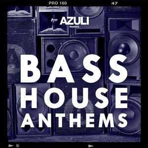 VA - Azuli Presents Bass House Anthems (2015)