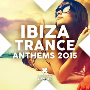 VA - Ibiza Trance Anthems (2015)