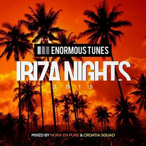 VA - Enormous Tunes Ibiza Nights 2015