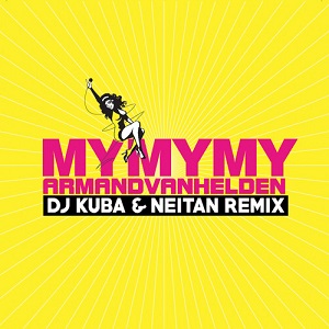 Armand Van Helden - My My My (DJ Kuba & Neitan Remix)