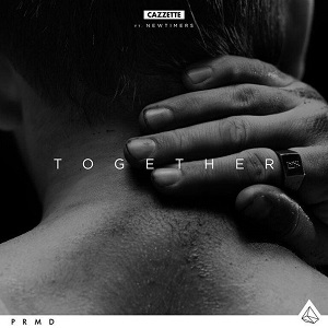 Cazzette Feat. Newtimers - Together