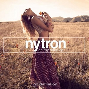 Nytron  On My Mind EP