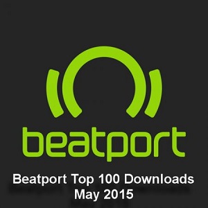VA - Beatport Top 100 Downloads May 2015
