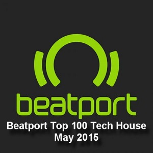 VA - Beatport Top 100 Tech House May 2015