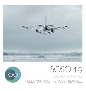 Oliver Schories  Fields Without Fences  Remixed