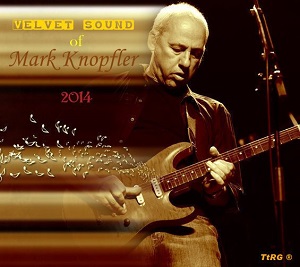 Mark Knopfler - Velvet sound of Mark Knopfler (2014)