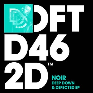Noir: Deep Down & Defected EP