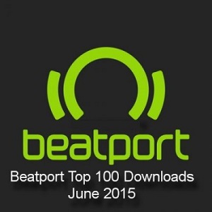 VA - Beatport Top 100 Downloads June 2015