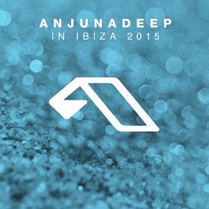 VA - Anjunadeep In Ibiza 2015