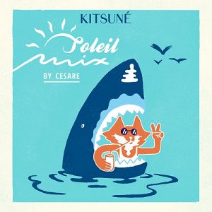 Kitsun&#233; Soleil Mix by Cesare