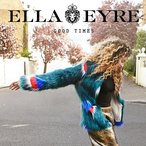 Ella Eyre  Good Times (The Remixes)