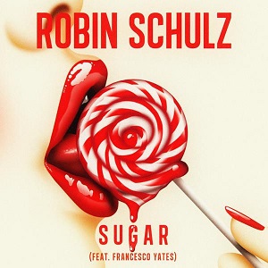 Robin Schulz Feat. Francesco Yates  Sugar