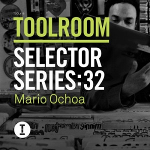 Toolroom - Selector Series 32 (By Mario Ochoa) 2015