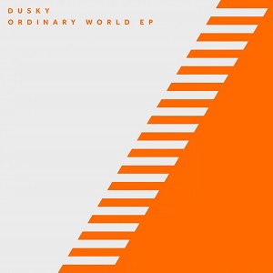 Dusky  Ordinary World EP