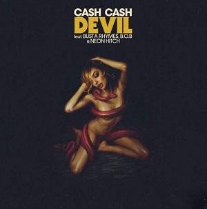 Cash Cash - Devil (feat. Busta Rhymes, B.O.B & Neon Hitch) 