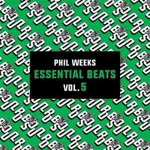 Phil Weeks  Essential Beats, Vol. 5
