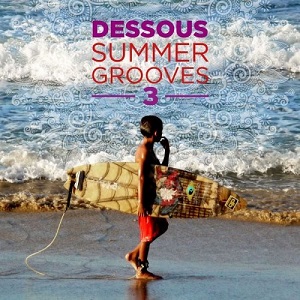 VA - Dessous Summer Grooves 3 (2015)