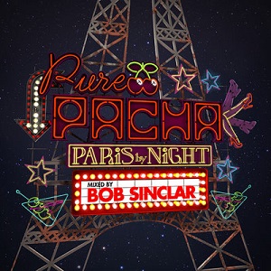 PURE PACHA - PARIS BY NIGHT (MIXED BY BOB SINCLAIR) (2015)