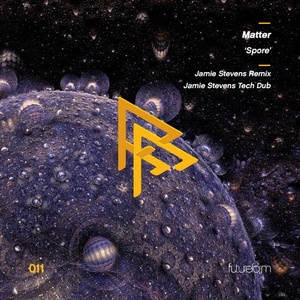Matter - Spore (Jamie Stevens Remixes)