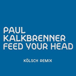 Paul Kalkbrenner  Feed Your Head (K&#246;lsch Remix)