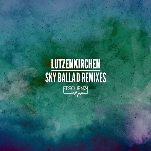 Lutzenkirchen  Sky Ballad Remixed