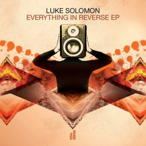 Luke Solomon  Everything In Reverse EP