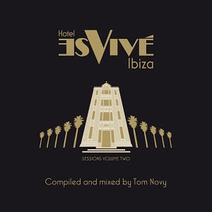 Tom Novy - Hotel Es Vive Ibiza Sessions Vol. Two (2015)