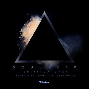 Soulwerk - Spirtcatcher (Scotty.A, Stas Drive Remixes)