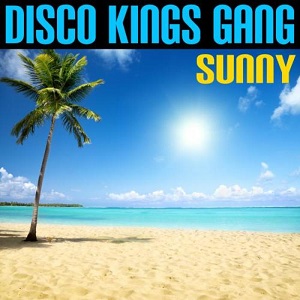 Disco Kings Gang  Sunny