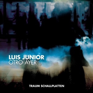 Luis Junior  Otro Ayer EP
