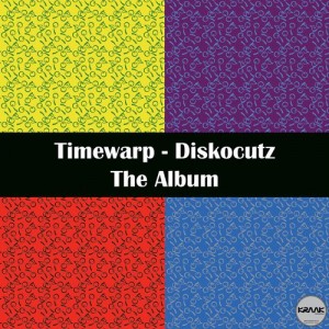 Timewarp  Diskocutz The Album