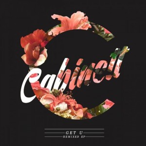 Cabinett  Get U Remixed EP
