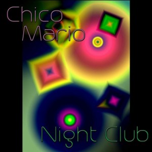Chico Mario  Night Club