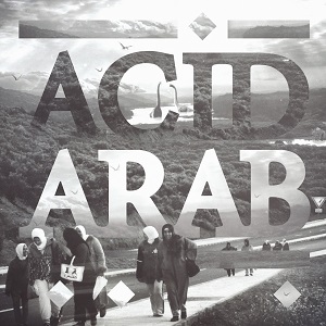 Acid Arab  Djazirat El Maghreb EP