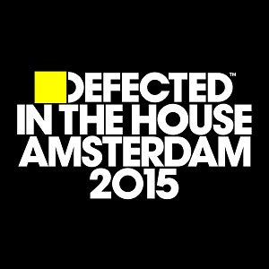 VA - Defected In The House Amsterdam 2015