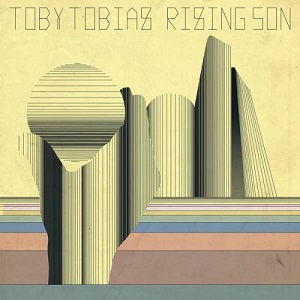 Toby Tobias  Rising Son