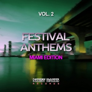 Festival Anthems Vol. 2 (Miami Edition)