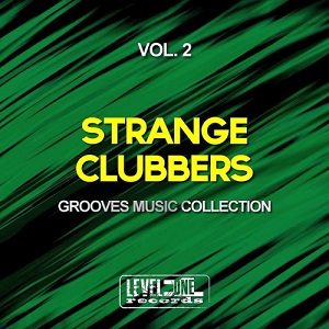 Strange Clubbers Vol 2 (Grooves Music Collection) (2015)