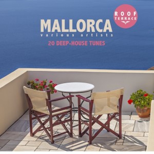 Mallorca Roof Terrace: 20 Deep House Tunes