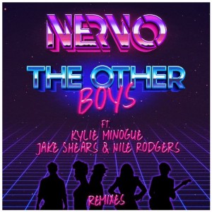 Nile Rodgers, NERVO, Kylie Minogue, Jake Shears  The Other Boys  Remixes