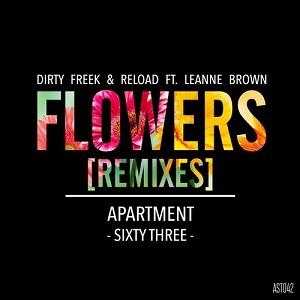 Dirty Freek & Reload feat. Leanne Brown  Flowers (Remixes)