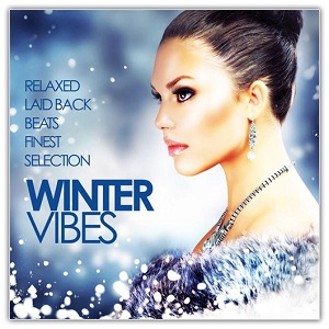 VA  Winter Vibes (Relaxed Laidback Beats Finest Collection) (2015)