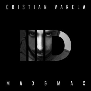 Cristian Varela  Max & Max