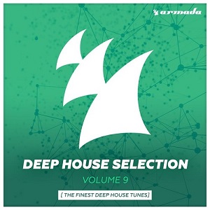 Armada Deep House Selection Vol 9 The Finest Deep House Tunes