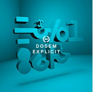 Dosem  Explicit (G Man & Timo Maas Remixes)