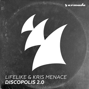Lifelike & Kris Menace  Discopolis 2.0