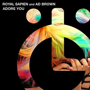 Royal Sapien  Adore You (Ad Brown Remix)